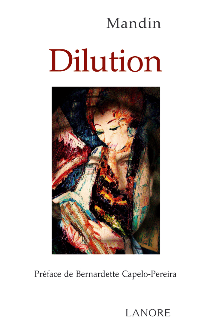 DILUTION       mon 5ème recueil DISPONIBLE EN LIBRAIRIE